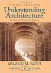 Understanding Architecture: Its Elements, History, and Meaning by Amanda C.R. Clark