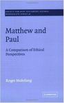 Matthew and Paul: A Comparison of Ethical Perspectives