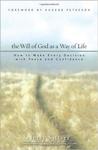 The Will of God as a Way of Life: How to Make Every Decision with Peace and Confidence by Jerry L. Sittser