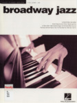 Broadway Jazz: Jazz Piano Solos Series Volume 36 by Brent Edstrom